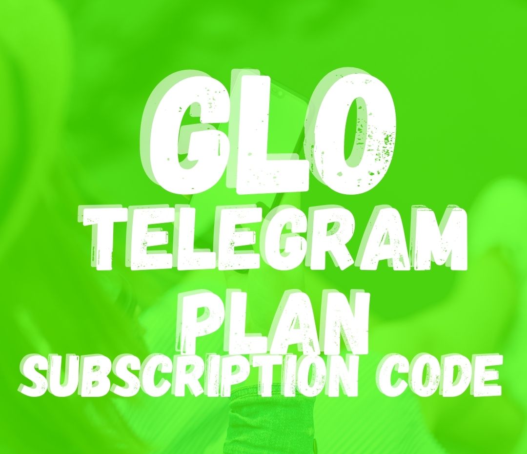 Glo Telegram Plan Subscription Code 2024 | Daily, Weekly & Monthly ...