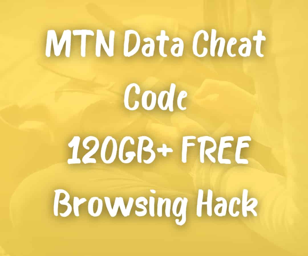 MTN Data Cheat Code 2024 120GB+ FREE Browsing Hack Networkwayout