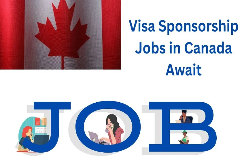 canada-jobs-with-visa-sponsorship-2023-2024-school-college